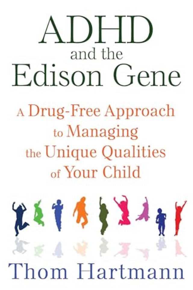 ADHD and the Edison Gene