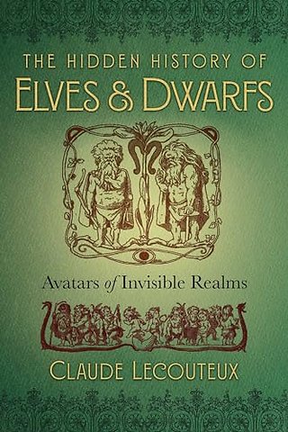 The Hidden History of Elves and Dwarfs