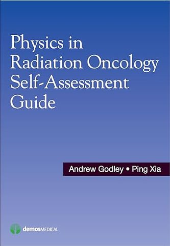 Physics in Radiation Oncology Self-Assessment Guide