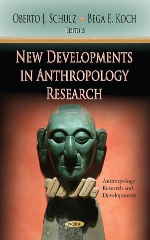 New Developments in Anthropology Research