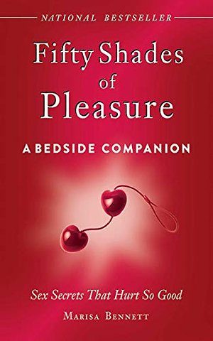 Fifty Shades of Pleasure: A Bedside Companion