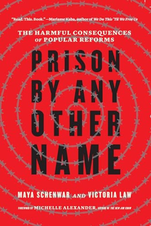Prison by Any Other Name