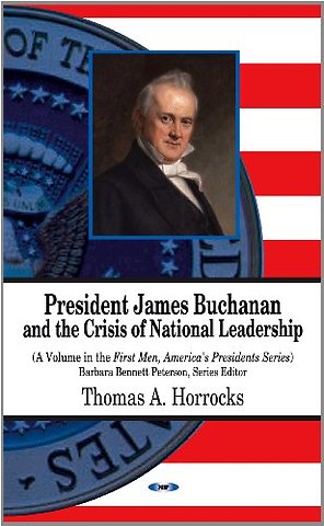 President James Buchanan & the Crisis of National Leadership