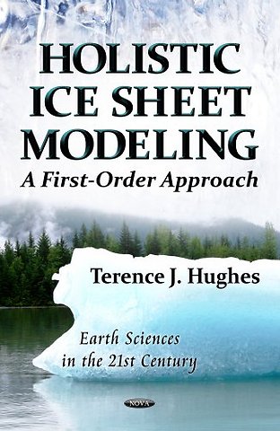 Holistic Ice Sheet Modeling