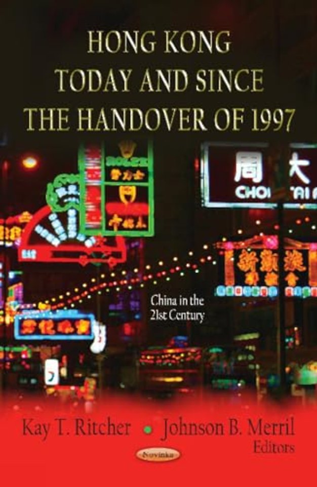 Hong Kong Today & Since the Handover of 1997