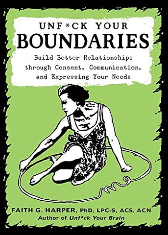 Unfuck Your Boundaries