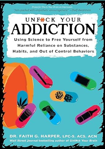 Unfuck Your Addiction