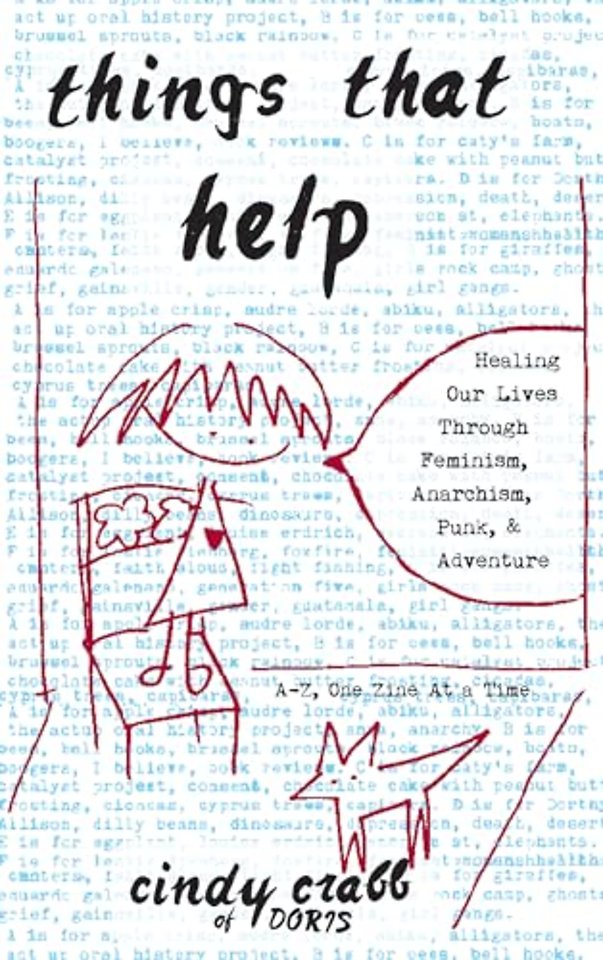 Things That Help: Healing Our Lives Through Feminism, Anarchism, Punk, & Adventure