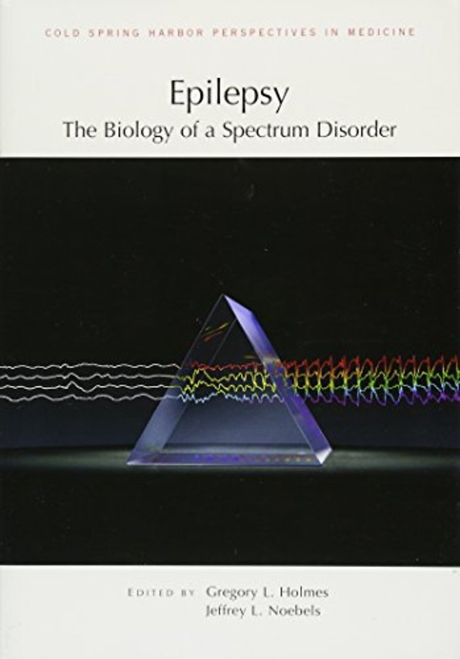 Epilepsy: The Biology of a Spectrum Disorder