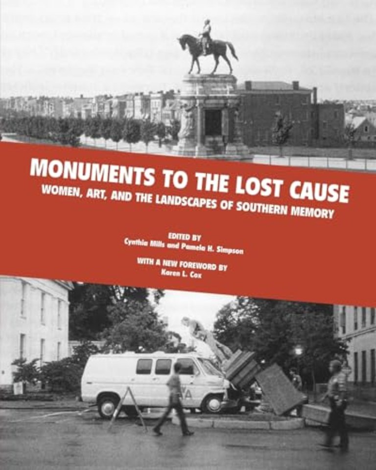 Monuments to the Lost Cause – Women, Art, and the Landscapes of Southern Memory