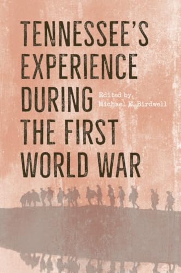 Tennessee`s Experience During the First World War