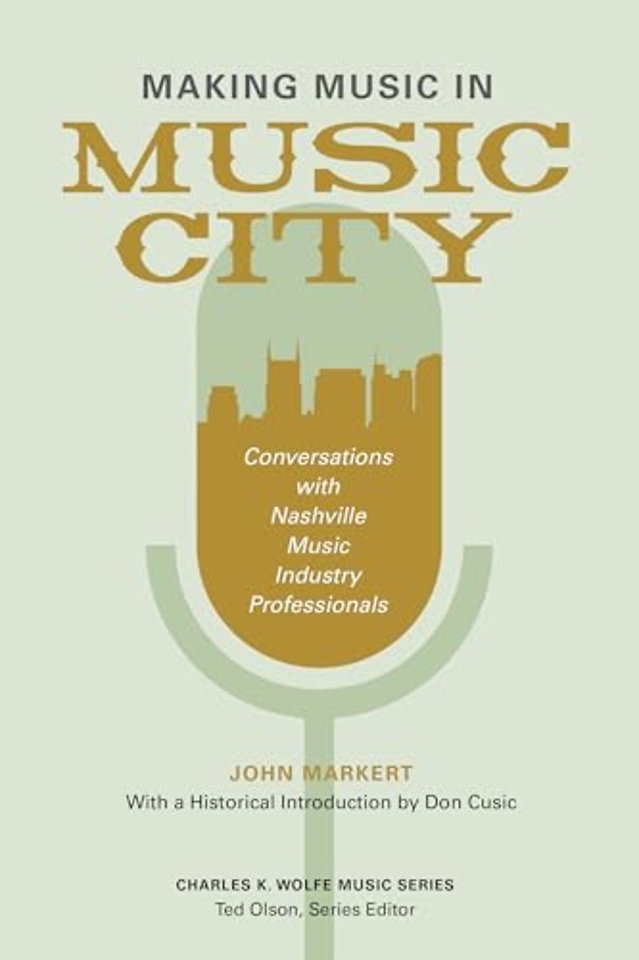 Making Music in Music City – Conversations with Nashville Music Industry Professionals