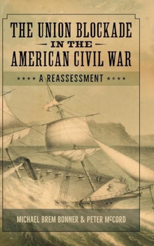The Union Blockade in the American Civil War – A Reassessment