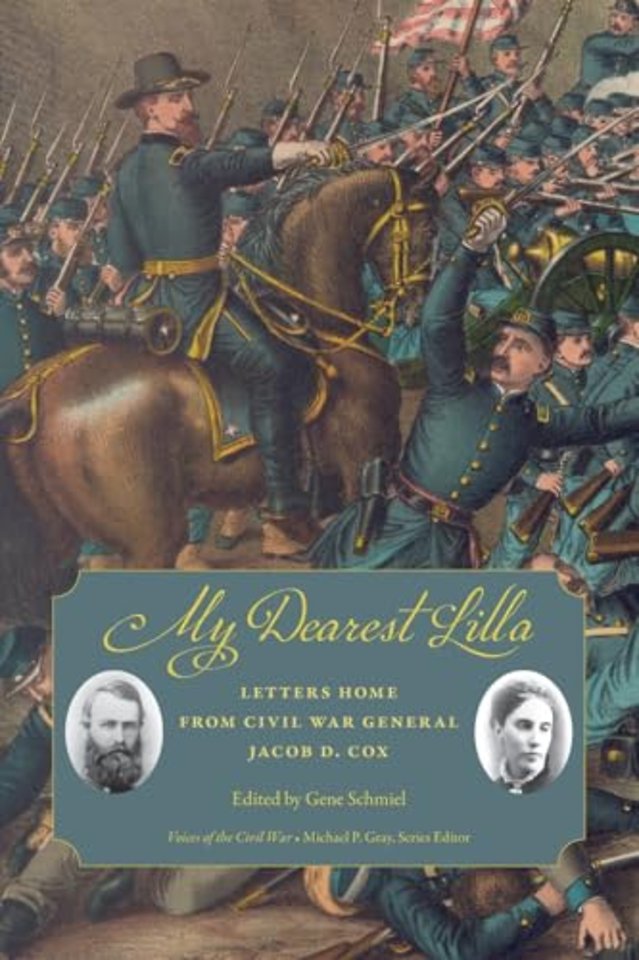 My Dearest Lilla – Letters Home from Civil War General Jacob D. Cox