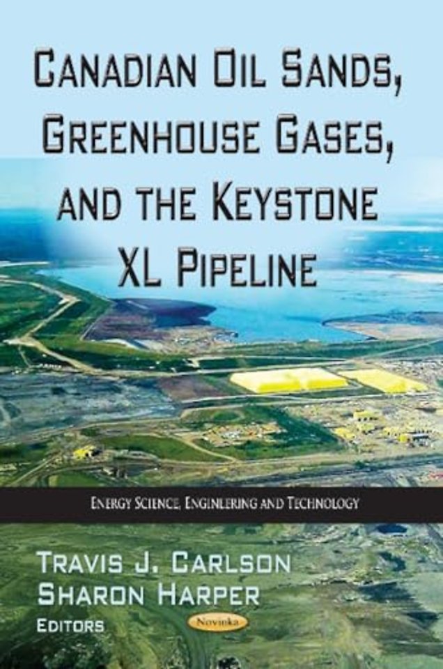 Canadian Oil Sands, Greenhouse Gases & the Keystone XL Pipeline