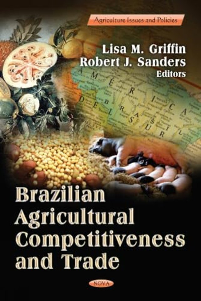 Brazilian Agricultural Competitiveness & Trade