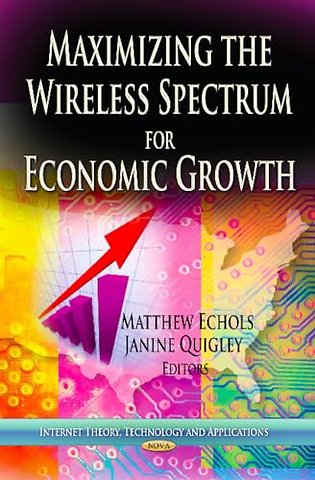 Maximizing the Wireless Spectrum for Economic Growth