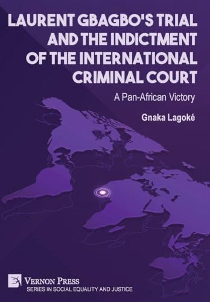 Laurent Gbagbo‘s Trial and the Indictment of the International Criminal Court