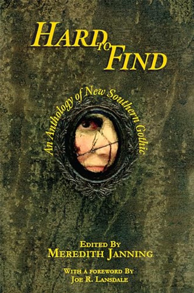 Hard to Find – An Anthology of New Southern Gothic