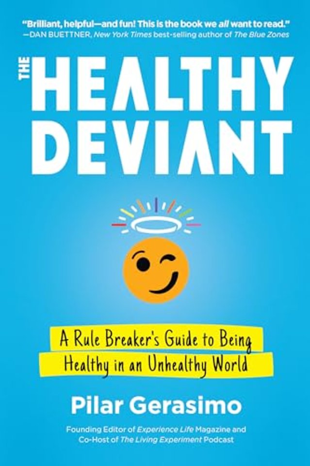 The Healthy Deviant
