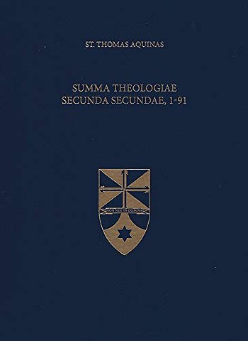 Summa Theologiae Secunda Secundae, 1–91
