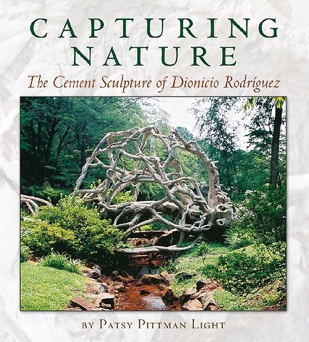 Capturing Nature – The Cement Sculpture of Dionicio Rodríguez