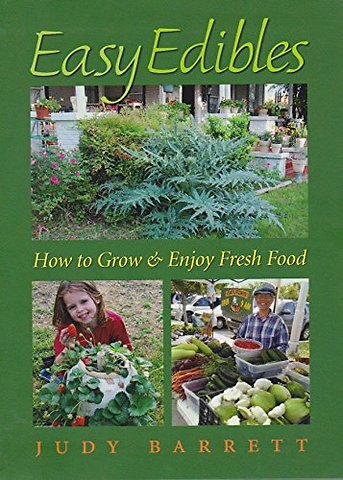 Easy Edibles – How to Grow and Enjoy Fresh Food