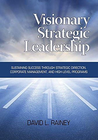 Visionary Strategic Leadership