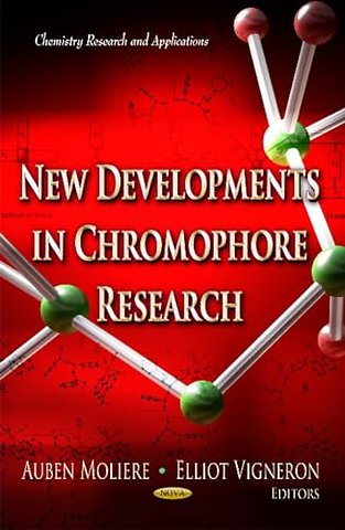 New Developments in Chromophore Research