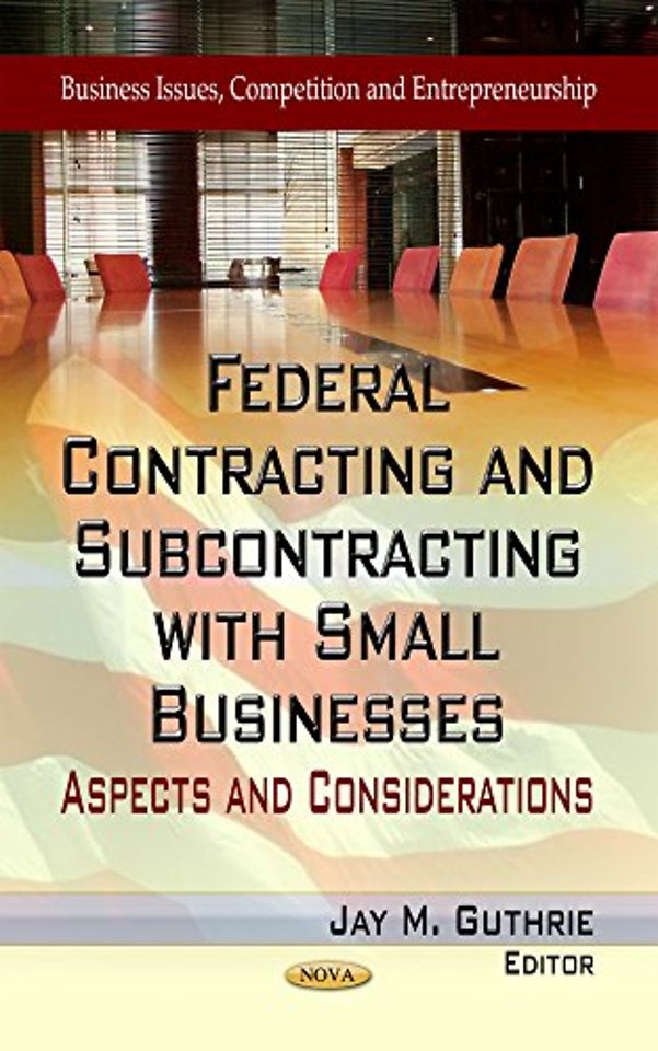 Federal Contracting & Subcontracting with Small Businesses