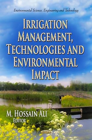 Irrigation Management, Technologies & Environmental Impact