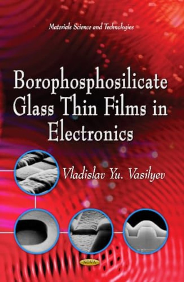 Borophosphosilicate Glass Thin Films in Electronics