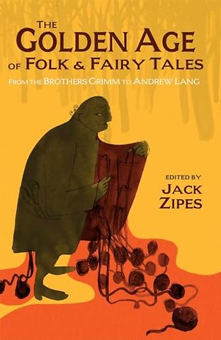 The Golden Age of Folk and Fairy Tales