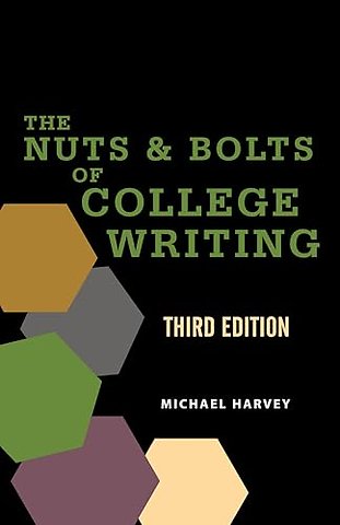The Nuts and Bolts of College Writing