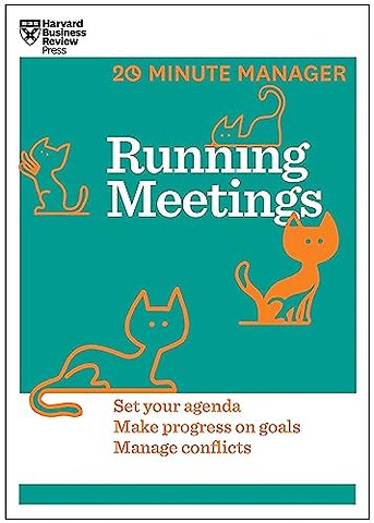 Running Meetings (HBR 20-Minute Manager Series)