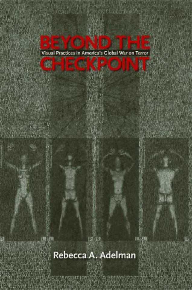Beyond the Checkpoint – Visual Practices in America`s Global War on Terror