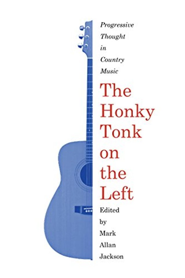 The Honky Tonk on the Left – Progressive Thought in Country Music