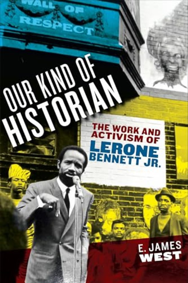 Our Kind of Historian – The Work and Activism of Lerone Bennett Jr.