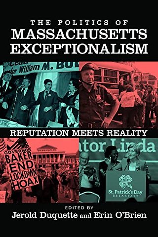 The Politics of Massachusetts Exceptionalism – Reputation Meets Reality