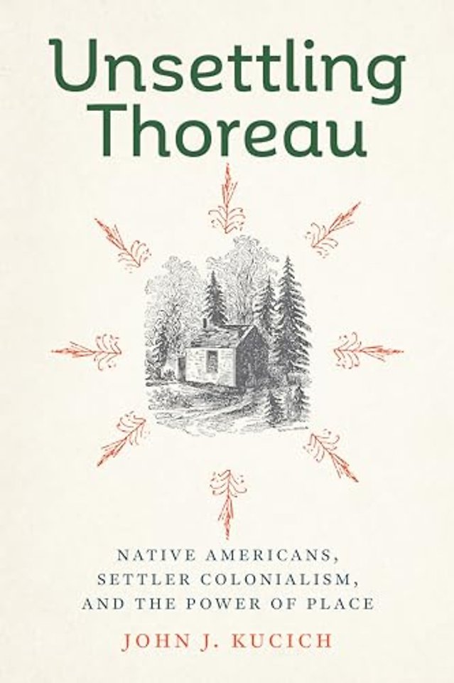 Unsettling Thoreau – Native Americans, Settler Colonialism, and the Power of Place