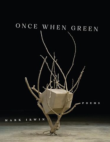 Once When Green – Poems