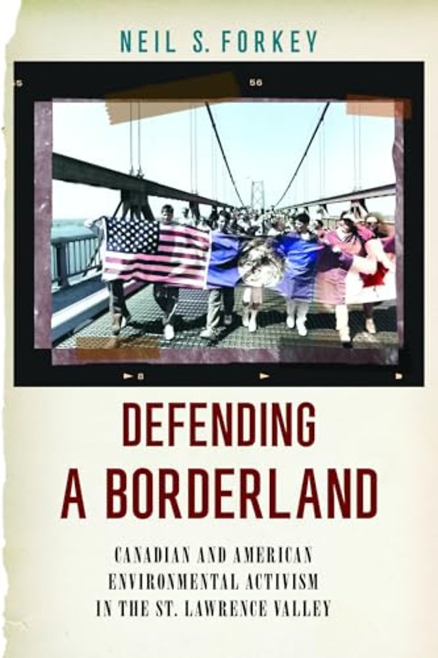 Defending a Borderland – Canadian and American Environmental Activism in the St. Lawrence Valley