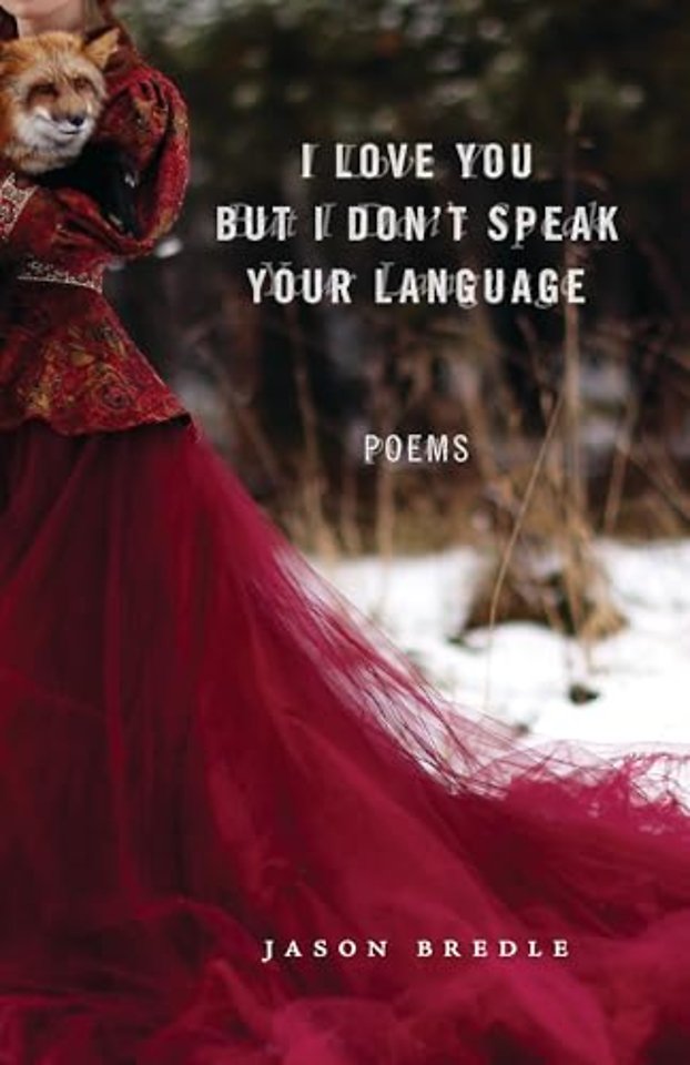 I Love You but I Don`t Speak Your Language – Poems