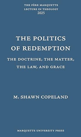The Politics of Redemption – The Doctrine, the Matter, the Law, and Grace