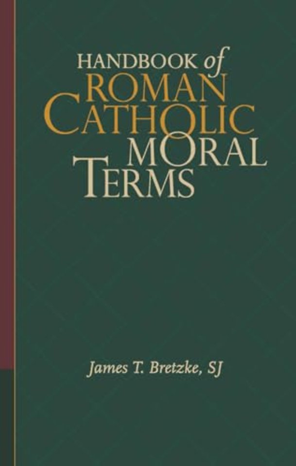 Handbook of Roman Catholic Moral Terms