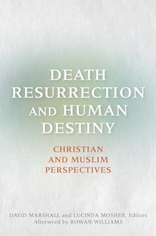 Death, Resurrection, and Human Destiny