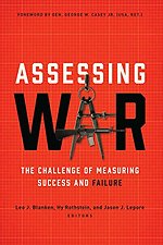 Assessing War : The Challenge of Measuring Success and Failure