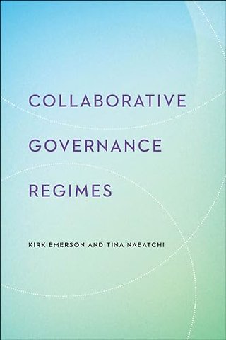 Collaborative Governance Regimes