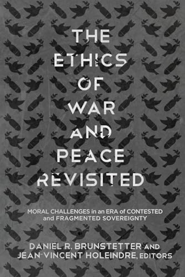 The Ethics of War and Peace Revisited