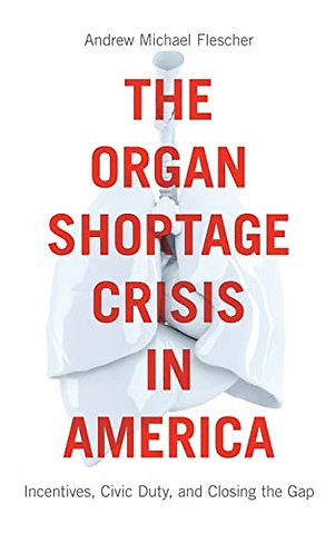 The Organ Shortage Crisis in America